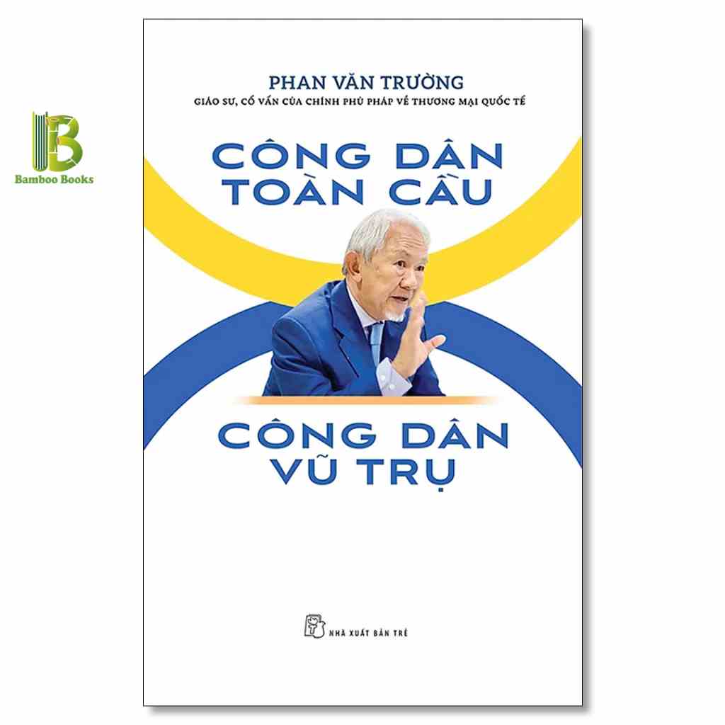 Sách - Công Dân Toàn Cầu - Công Dân Vũ Trụ - GS. Phan Văn Trường - NXB Trẻ