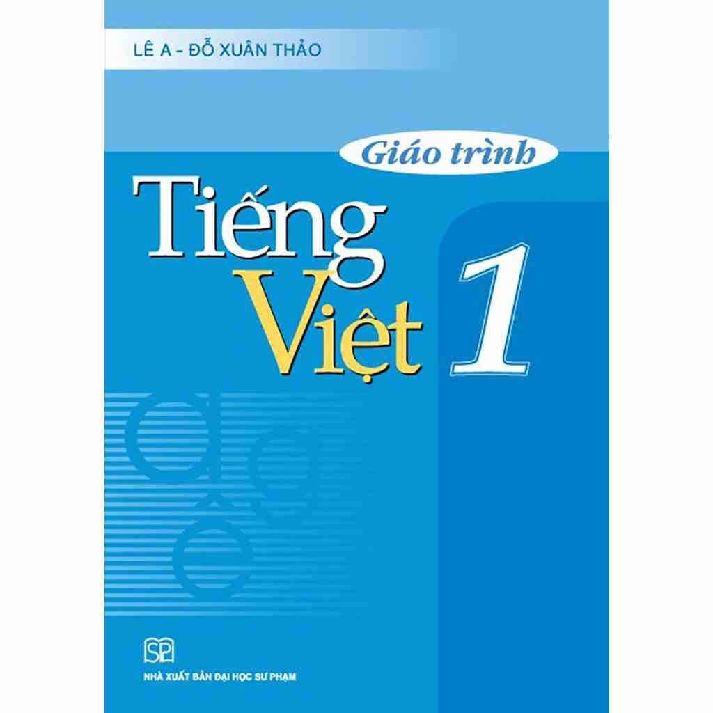 [Mã BMLTB35 giảm đến 35K đơn 99K] Sách - Giáo trình Tiếng Việt 1 - NXB Đại học Sư phạm