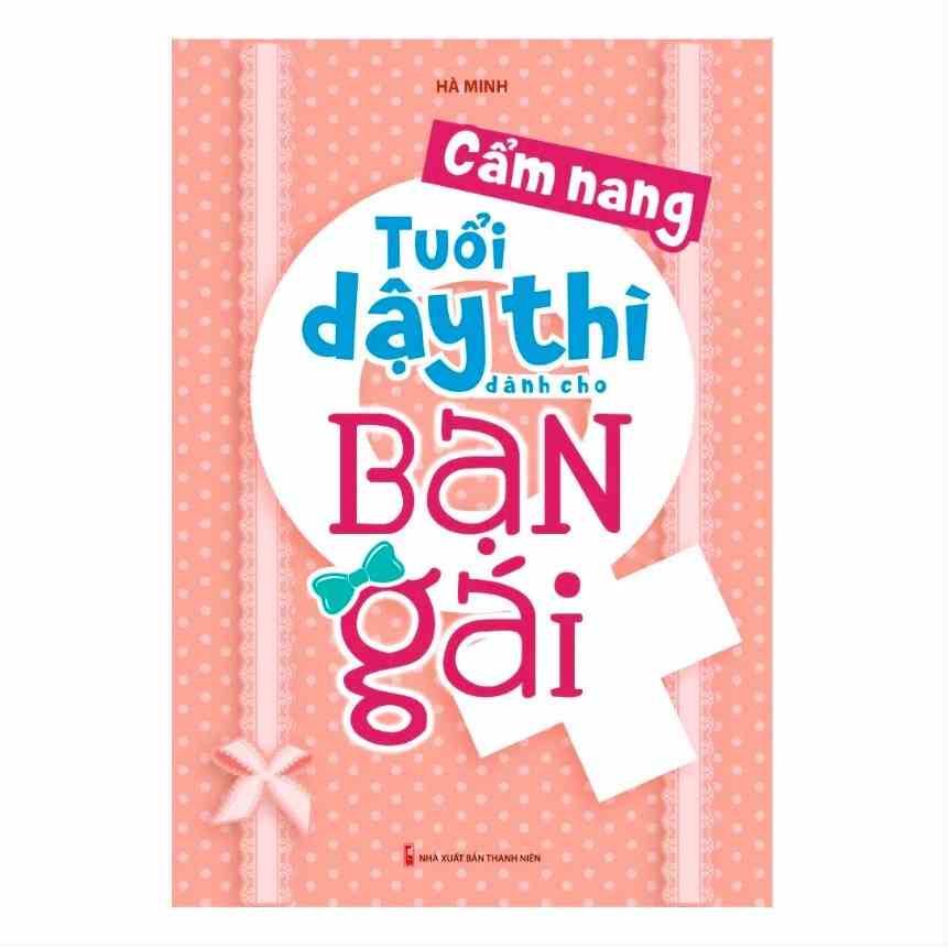 Sách - Cẩm Nang Tuổi Dậy Thì Dành Cho Bạn Gái - ML100k