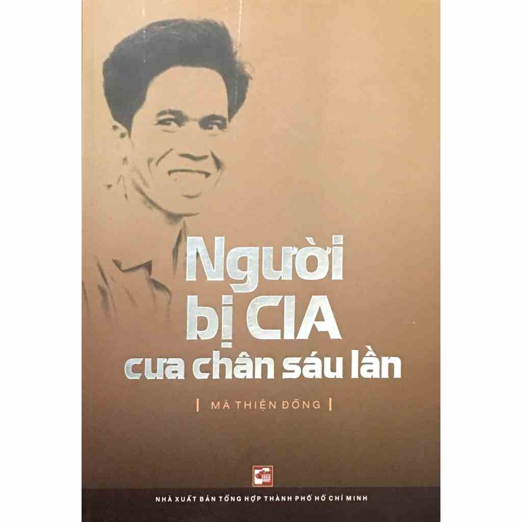 Sách Người bị CIA cưa chân sáu lần