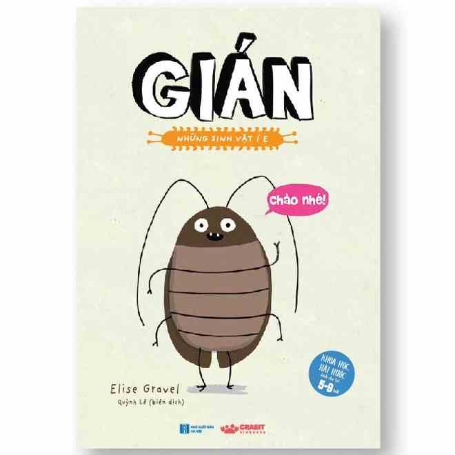 Sách - Những sinh vật í ẹ - Gián - Nhận biết con vật cho bé - Khoa học vui nhộn - Crabit Kidbooks