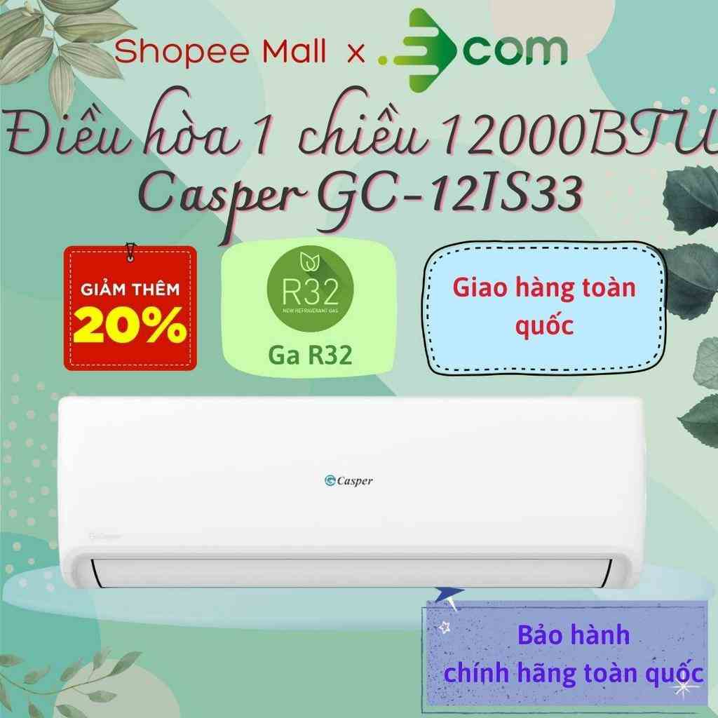 Điều hòa 1 chiều Inverter Casper 12000BTU (1.5HP) GC-12IS33/GC-12IS35, 12000BTU - Bảo hành 3 năm- Hàng chính hãng.