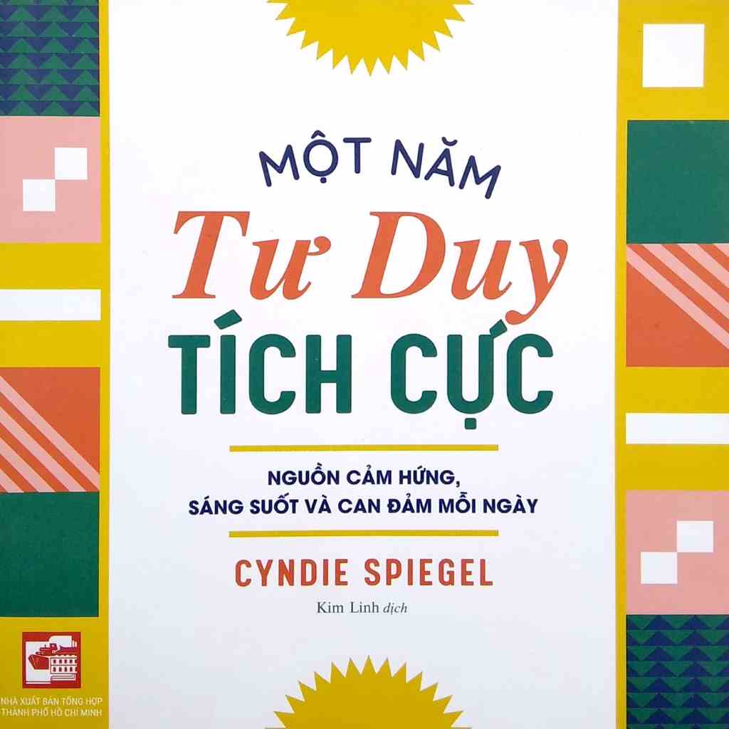 Sách Một năm tư duy tích cực - Nguồn cảm hứng, sáng suốt và can đảm mỗi ngày