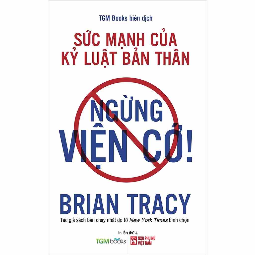 Sách- Ngừng Viện Cớ ( Sức Mạnh Của Kỷ Luật Bản Thân )