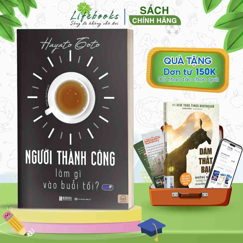 Sách Người Thành Công Làm Gì Vào Buổi Tối - 8h Tối Bạn Làm Gì Sẽ Quyết Định Bạn Là Ai Trong Cuộc Đời Này