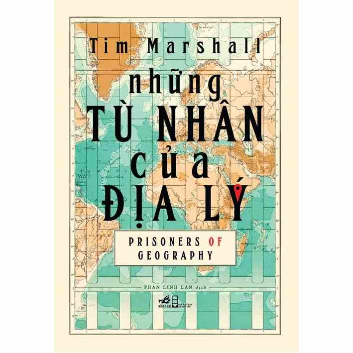 Sách - Những tù nhân của địa lý (Tim Marshall) (Bìa cứng)