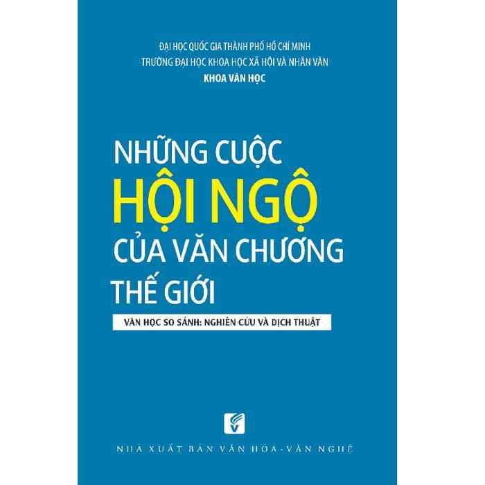 Sách Những Cuộc Hội Ngộ Của Văn Chương Thế Giới - Văn Học So Sánh: Nghiên Cứu Và Dịch Thuật