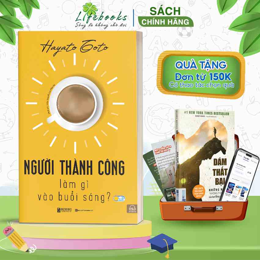 Sách Người Thành Công Làm Gì Vào Buổi Sáng - Kế Hoạch Hàng Ngày Của Người Thành Công