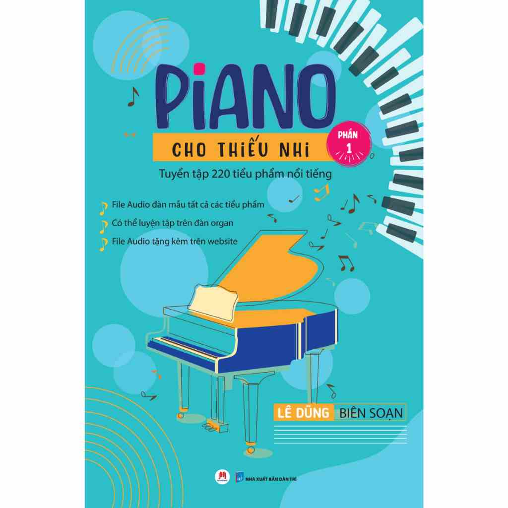 [Mã BMLTB35 giảm đến 35K đơn 99K] Sách Piano Cho Thiếu Nhi Tuyển Tập 220 Tiểu Phẩm Nổi Tiếng Phần 1