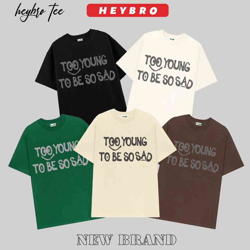 [Mã BMLTB35 giảm đến 35K đơn 99K] Áo thun unisex nam nữ tay lỡ form rộng Local Brand HEYBRO/TOO YOUNG