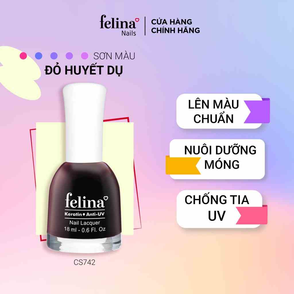 Sơn móng tay Felina Nail 18ml, Màu Huyết Dụ CS742, Lên Màu Đẹp, Thời Thượng