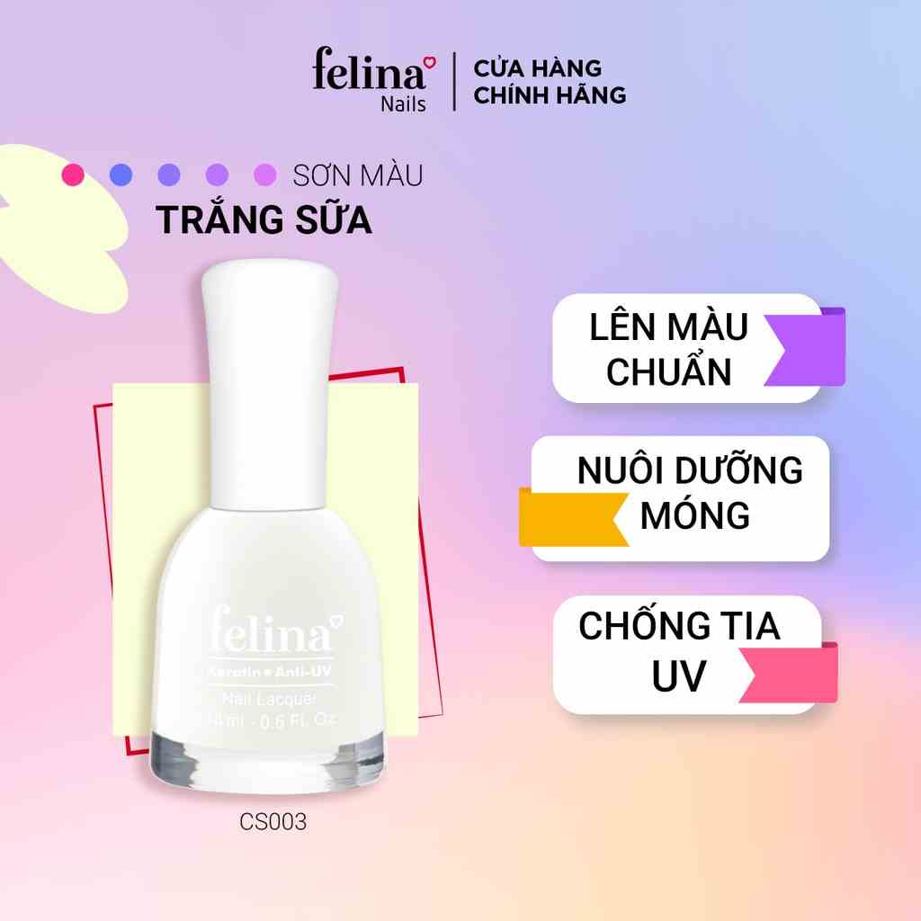 Sơn móng tay Felina 18ml, màu Trắng Sữa CS003, lên màu đều đẹp, nuôi dưỡng móng, chống tia UV