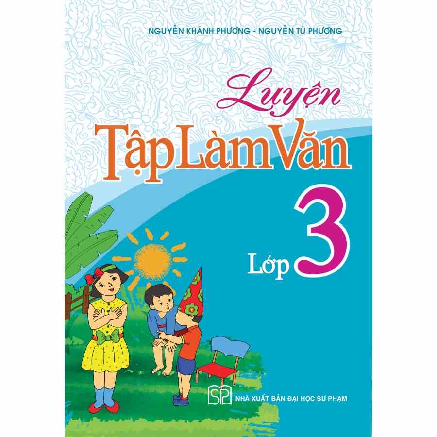 [Mã BMLTB35 giảm đến 35K đơn 99K] Sách: Luyện Tập Làm Văn Lớp 3 ( tái bản )