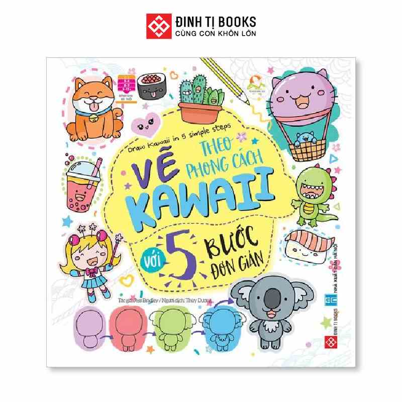 Sách - Draw Kawaii in 5 simple steps - Vẽ theo phong cách Kawaii với 5 bước đơn giản cho trẻ từ 3 tuổi - Đinh Tị Books