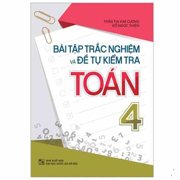 [Mã BMLTB35 giảm đến 35K đơn 99K] Sách: Bài Tập Trắc Nghiệm Và Đề Tự Kiểm Tra Toán 4