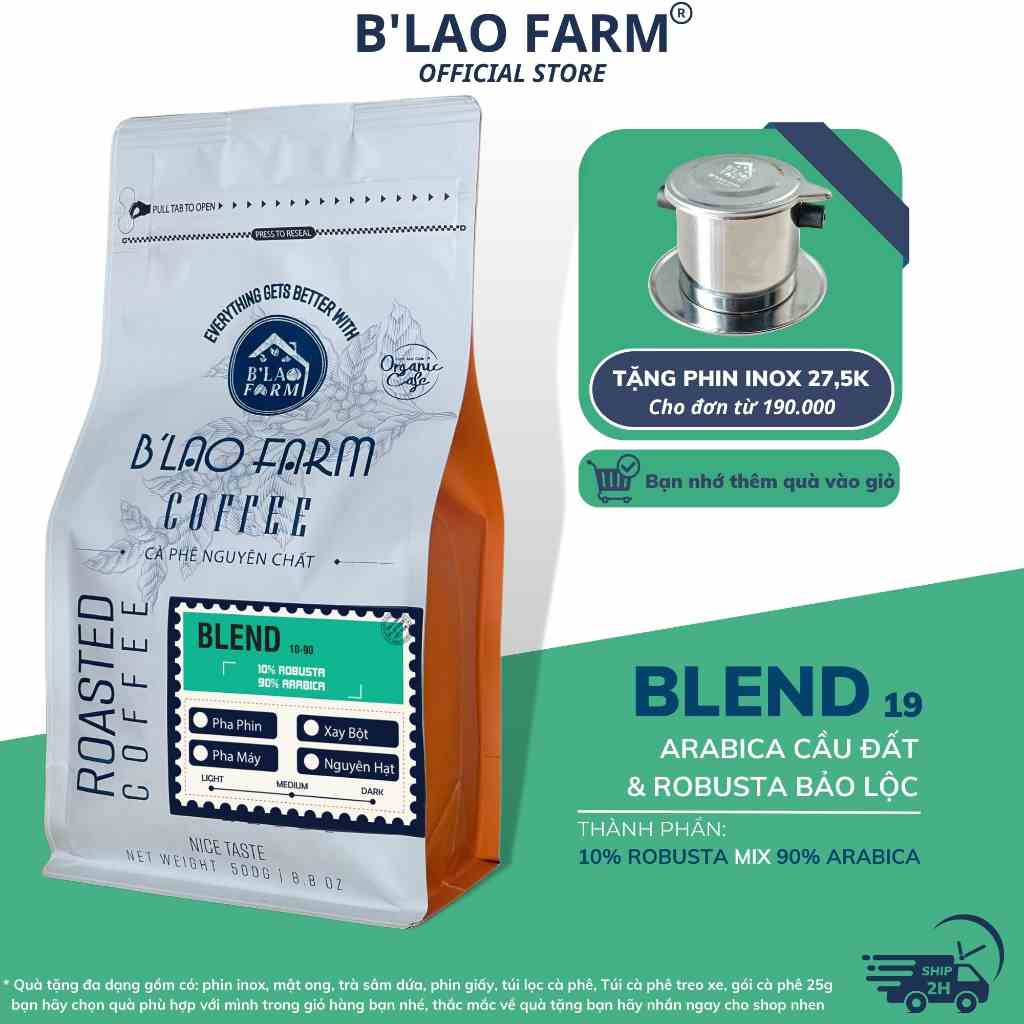 Cà phê nguyên chất BLEND 19 BLao Farm 10% Robusta 90% Arabica rang mộc pha phin pha máy thơm trái cây ngọt hậu túi zip.