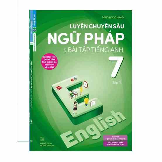 [Mã LIFEMALL995 giảm 10% đơn 99K] Sách LUYỆN CHUYÊN SÂU NGỮ PHÁP VÀ BÀI TẬP TIẾNG ANH 7 TẬP 1 (CHƯƠNG TRÌNH MỚI)