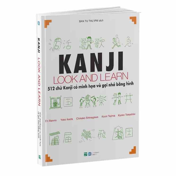 Sách Kanji Look And Learn 512 Chữ Hán (Bản Dịch Tiếng Việt)