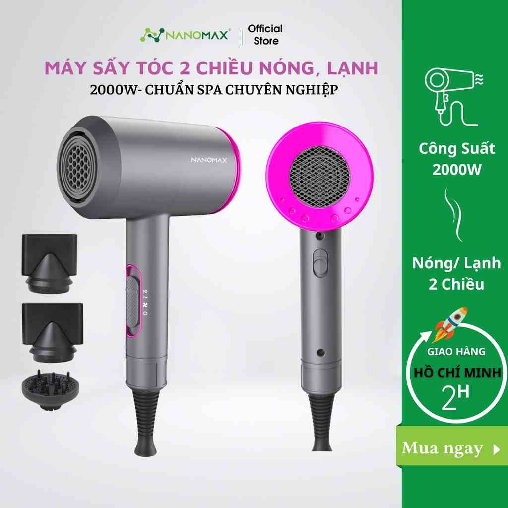 Máy Sấy Tóc Nanomax 2 Chiều Nóng Lạnh, Công Suất 2000w Nhanh Khô, 3 Tốc Độ Sấy, Thiết Kế Chuẩn Salon