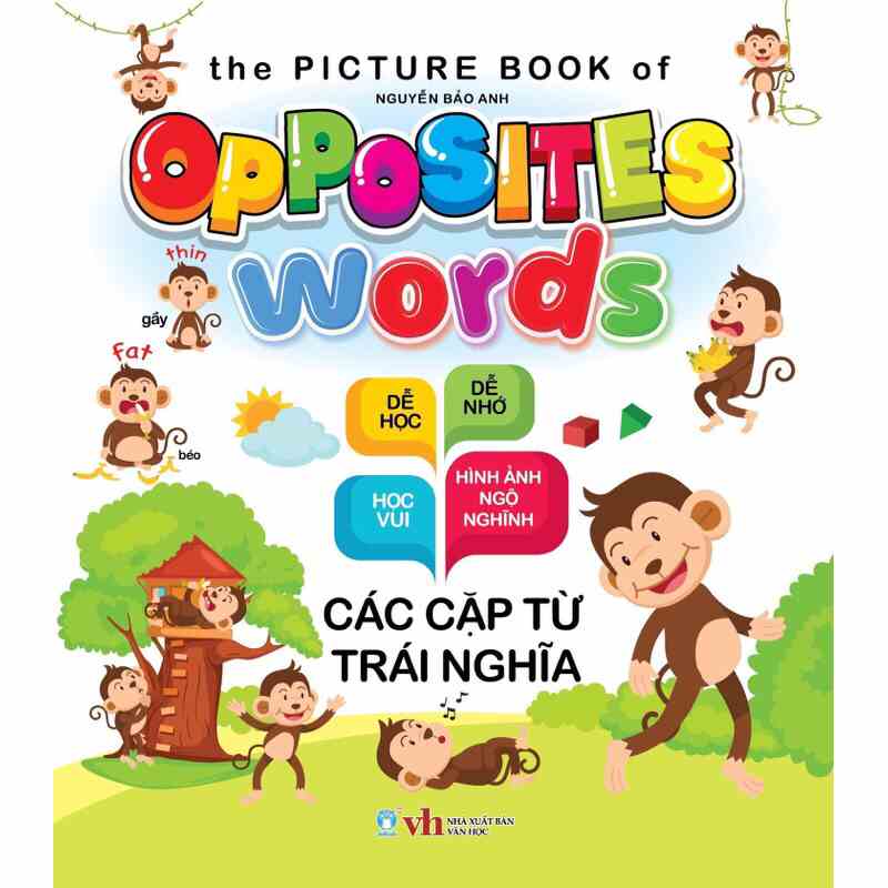 Sách - Các Cặp Từ Trái nghĩa –Opposites Words ( hình ảnh sinh động dành cho trẻ từ 2-7 tuổi)