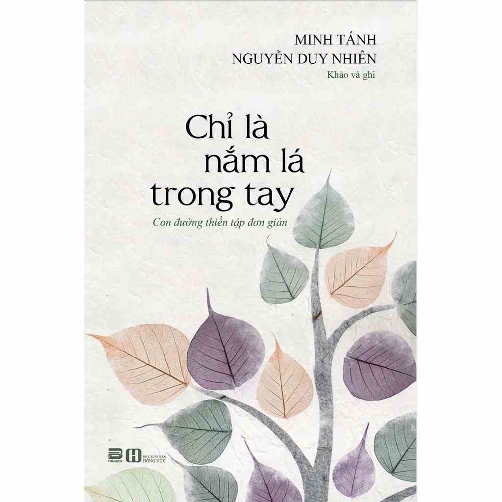 [Mã BMLTB35 giảm đến 35K đơn 99K] Sách - Chỉ Là Nắm Lá Trong Tay - Con đường thiền tập đơn giản