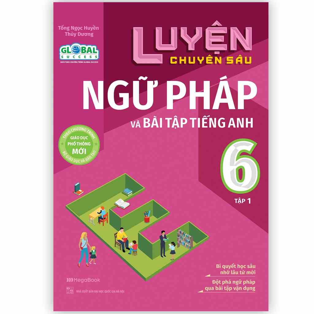 Sách Luyện chuyên sâu ngữ pháp và bài tập tiếng Anh lớp 6 tập 1 (Global)