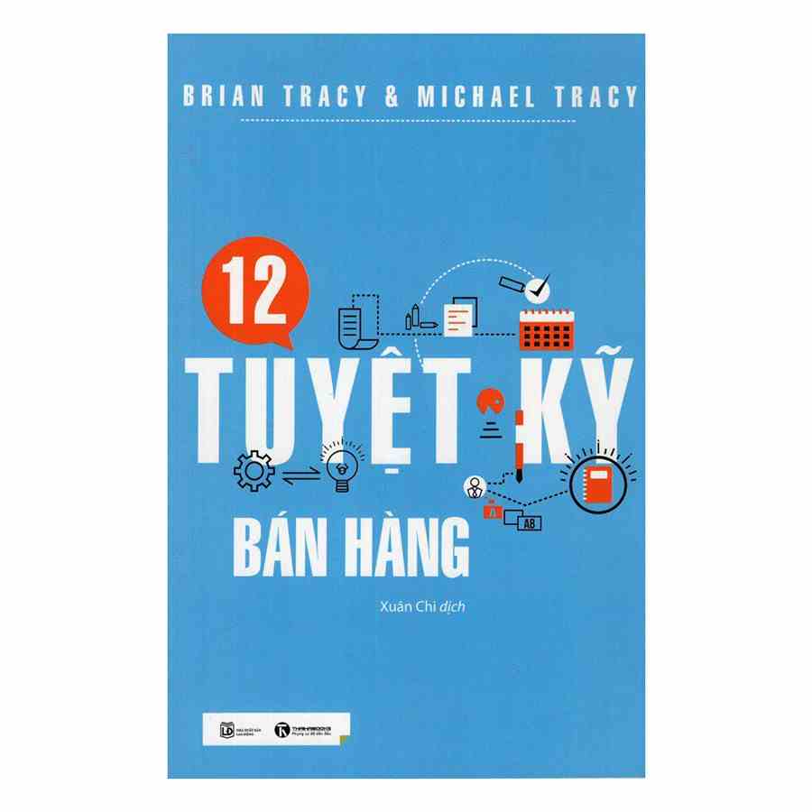 [Mã BMLTB35 giảm đến 35K đơn 99K] Sách - 12 Tuyệt Kỹ Bán Hàng (Tái Bản)