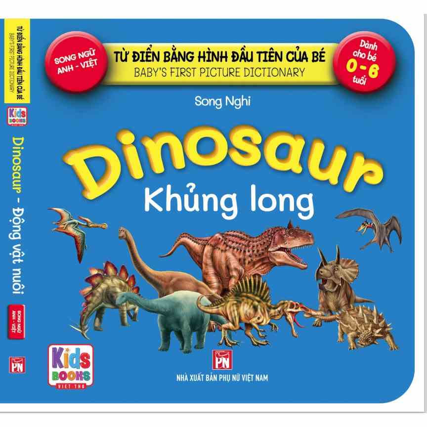 Sách - BabyS First Picture Dictionary - Từ Điển Bằng Hình Đầu Tiên Của Bé - Khủng Long - Dinosaurs (Bìa Cứng)