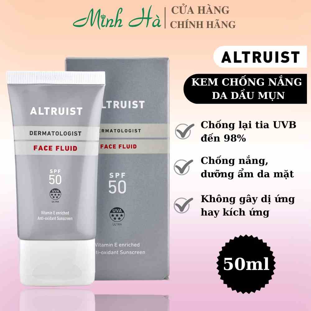 Kem chống nắng ALTRUIST Dermatologist Sunscreen Face Fluid SPF50 50ML phù hợp cho da nhạy cảm