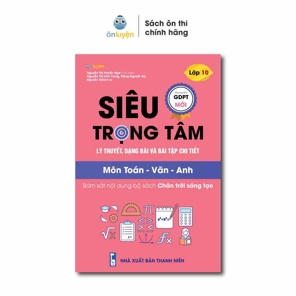 Lớp 10 (bộ Chân trời)- sách Siêu trọng tâm Toán Văn Anh - Nhà sách Ôn luyện