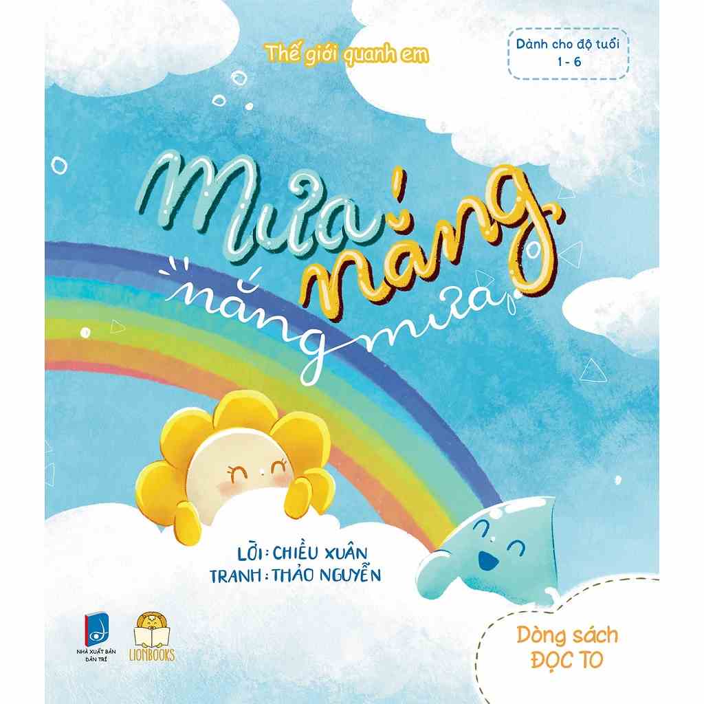 Sách thiếu nhi - Mưa nắng nắng mưa - Thế giới quanh em Lionbooks