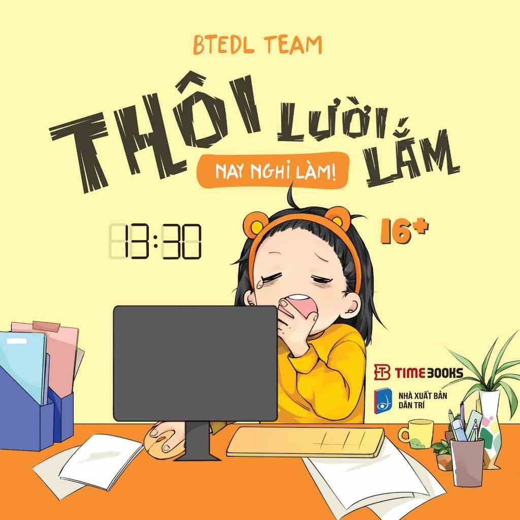 Sách Thôi Lười Lắm, Nay Nghỉ Làm!