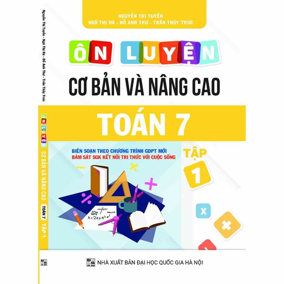 Sách - Ôn luyện cơ bản và nâng cao Toán 7 tập 1 (Bám sát SGK Kết Nối Tri Thức)