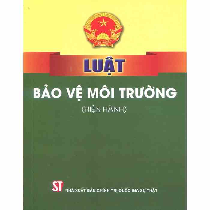 [Mã BMLTA35 giảm đến 35K đơn 99K] Sách - Luật Bảo Vệ Môi Trường (hiện hành)