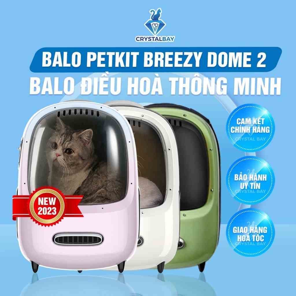 [Mã BMLTA35 giảm đến 35K đơn 99K] Balo Điều Hòa Thông Minh Vận Chuyển Chó Mèo Thú Cưng Petkit Beezy Dome 2 - Crystal Bay