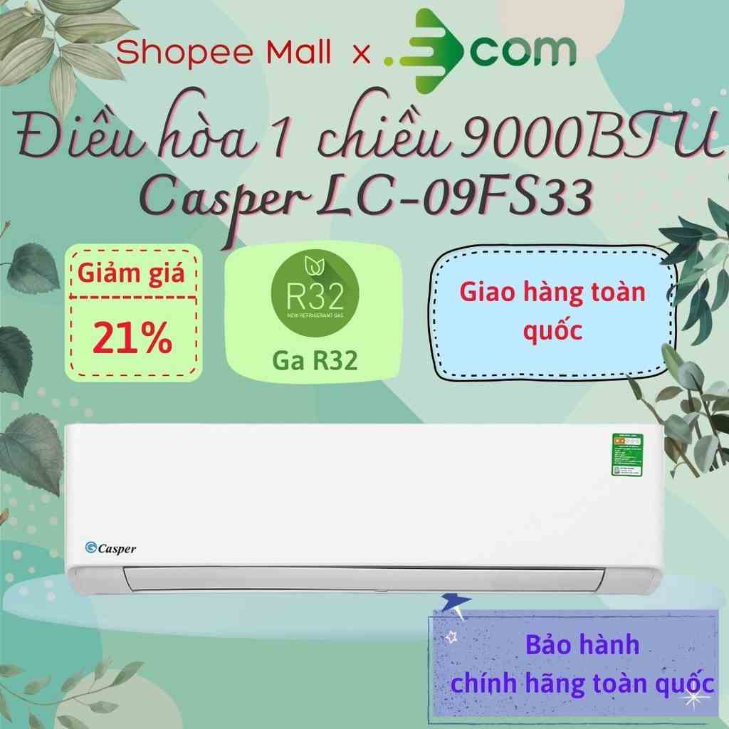 Điều hòa 1 chiều Casper Inverter 9000BTU ( 1HP) LC-09FS33 - Model 2022