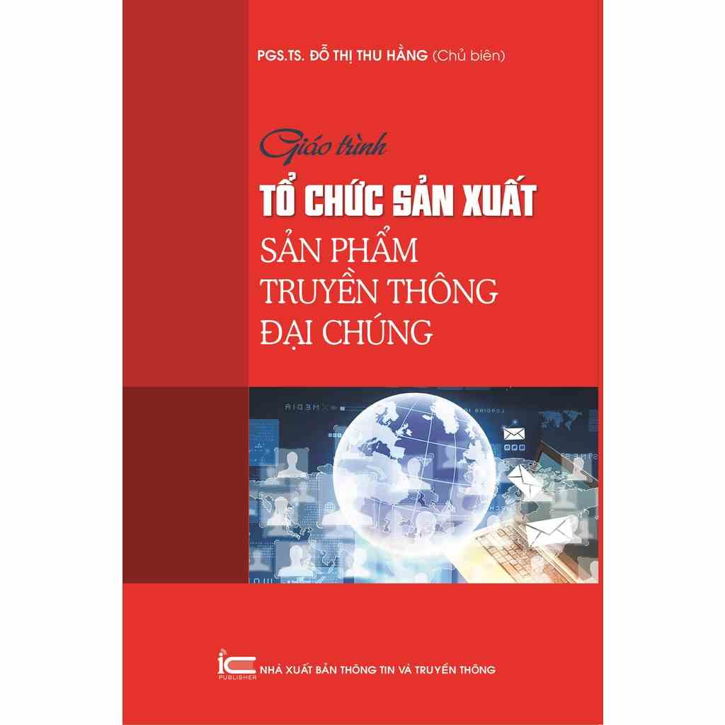 [Mã BMLTB200 giảm đến 100K đơn 499K] Sách Giáo trình Tổ chức sản xuất sản phẩm truyền thông đại chúng