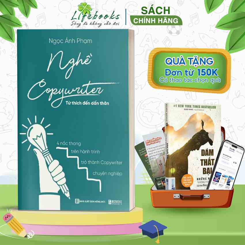 Sách Nghề Copywriter - Từ Thích Đến Dấn Thân - 4 Nấc Thang Trên Hành Trình Trở Thành Copywriter Chuyên Nghiệp