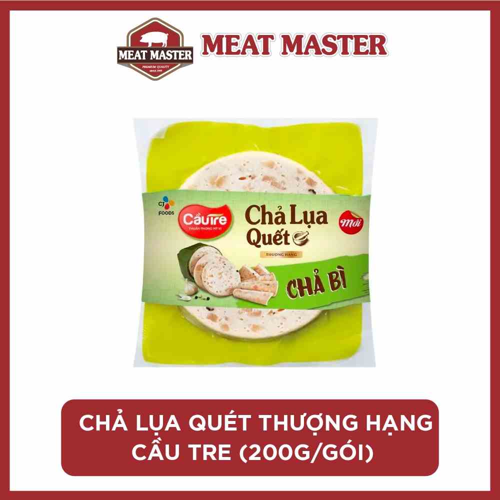 CẦU TRE -CHẢ LỤA QUẾT THƯỢNG HẠNG