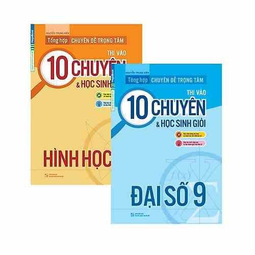 Sách Combo 2 cuốn Tổng Hợp Chuyên Đề Trọng Tâm Thi vào 10 Chuyên và Học Sinh Giỏi 9