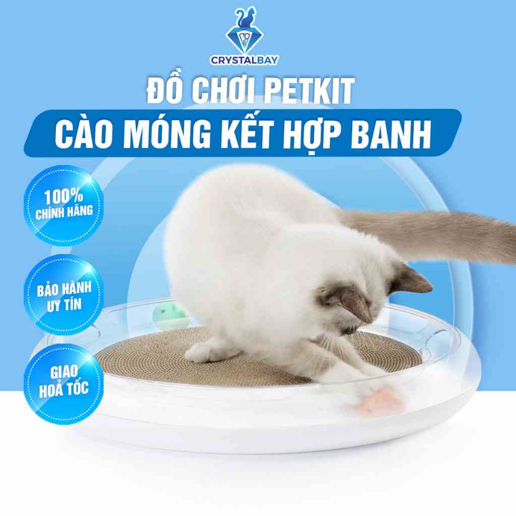 [Mã BMLTA35 giảm đến 35K đơn 99K] Đồ Chơi Petkit - Bàn Cào Móng Kết Hợp Banh Cho Mèo - Crystal Bay