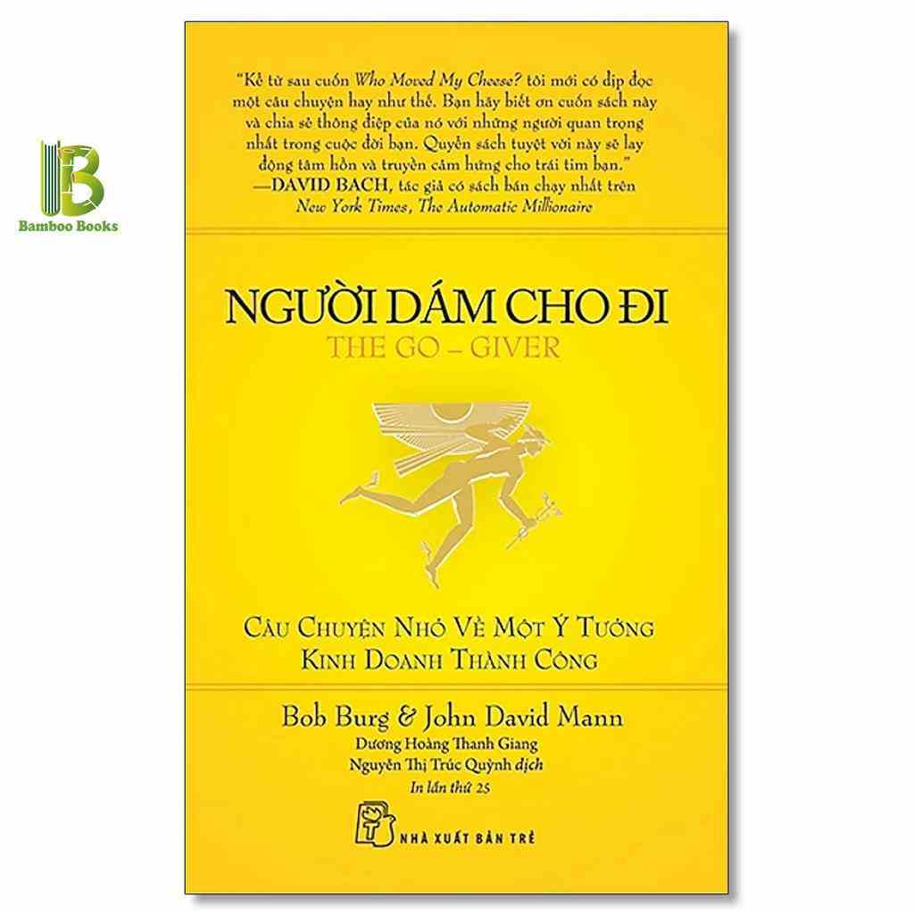 Sách - Người Dám Cho Đi - Bob Burg & John David Mann - NXB Trẻ