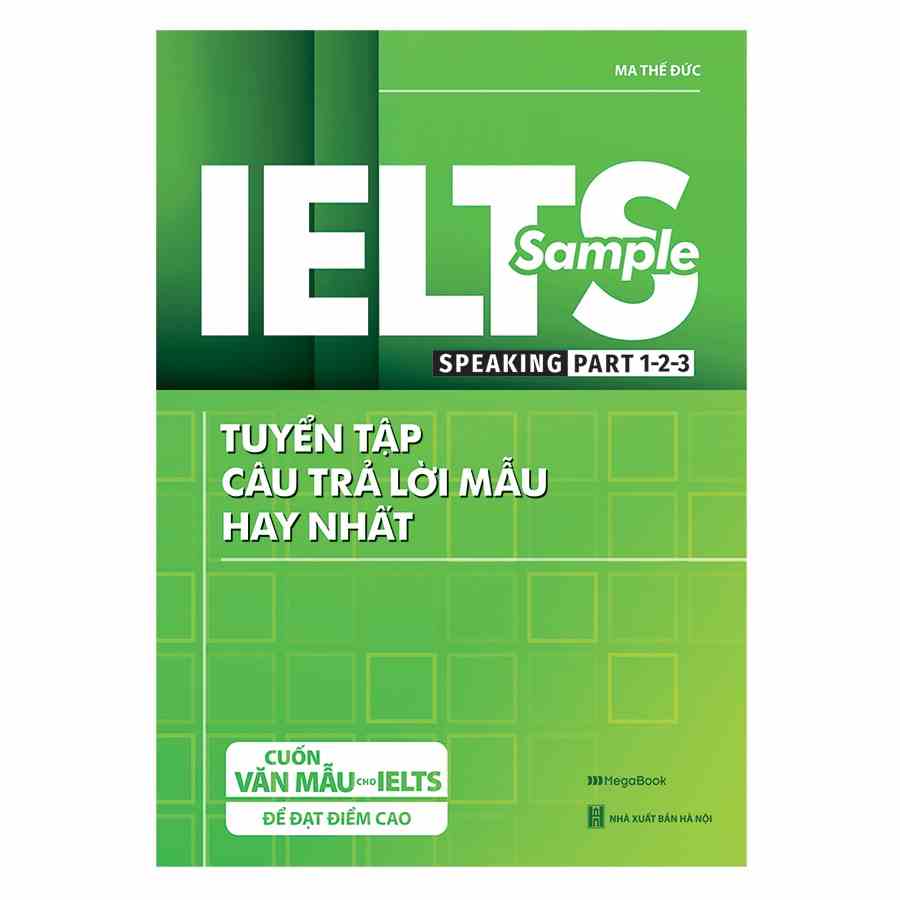 Sách IELTS SAMPLE Speaking Part 1-2-3 Tuyển tập câu trả lời mẫu hay nhất