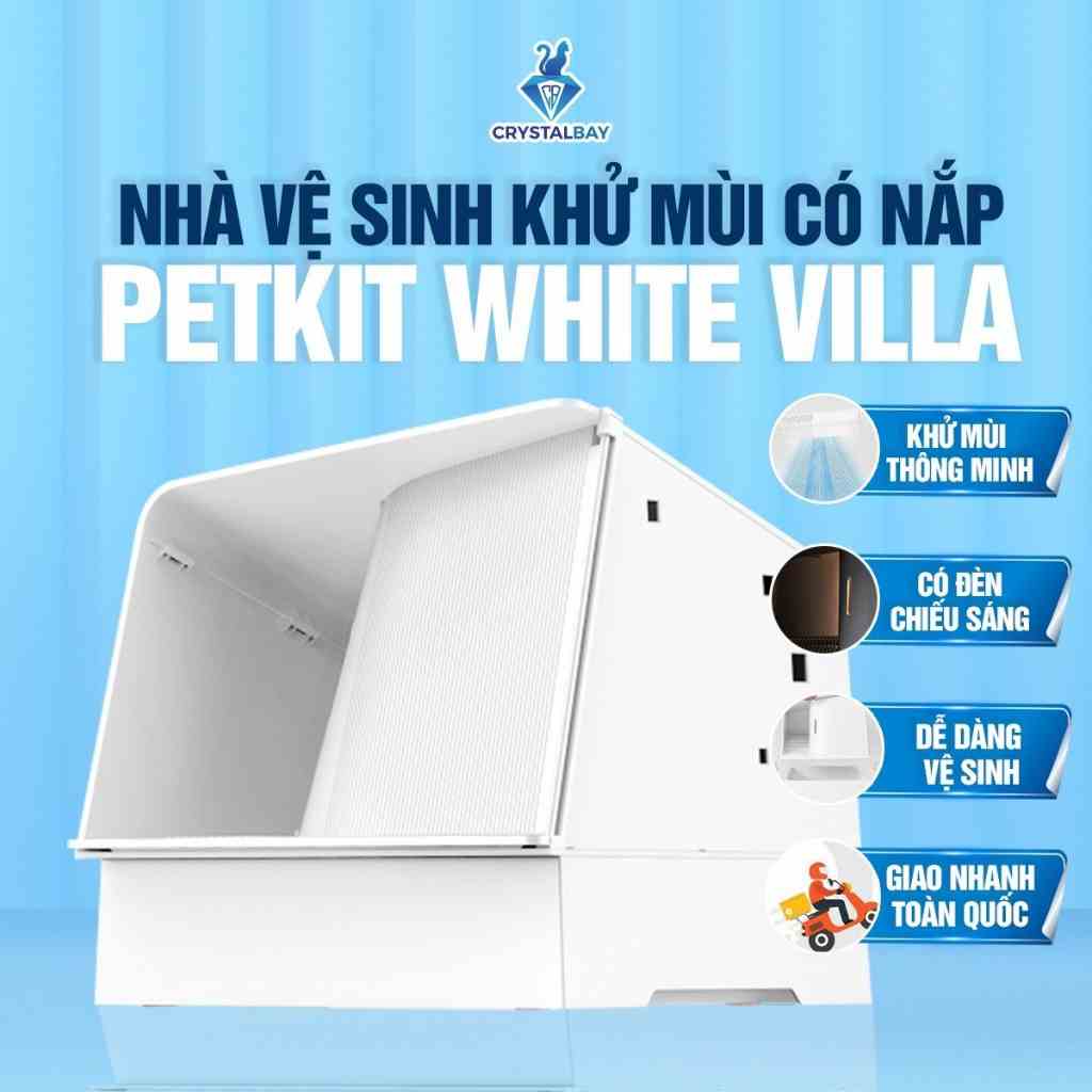 [Mã BMLTA35 giảm đến 35K đơn 99K] Nhà Vệ Sinh Cho Mèo Petkit White Villa - Crystal Bay