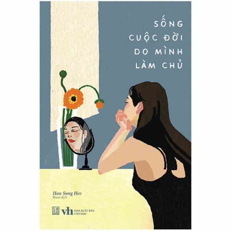 Sách - Sống cuộc đời do mình làm chủ - Han Sung Hee