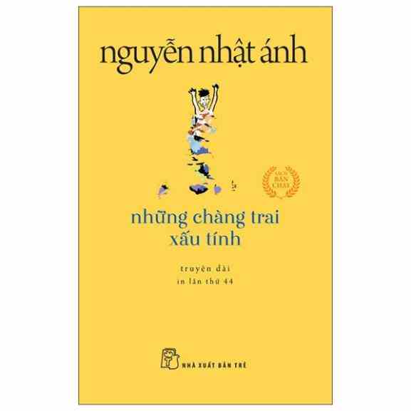 [Mã BMLTB35 giảm đến 35K đơn 99K] Sách - Những Chàng Trai Xấu Tính - Khổ Nhỏ - Nguyễn Nhật Ánh - NXB Trẻ