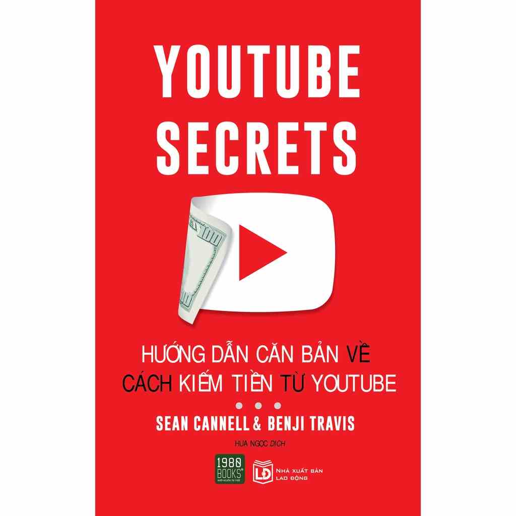 Sách - Youtube Secrets – Hướng dẫn cách căn bản về kiếm tiền từ Youtube - Benji Travis, Sean Canell (1980BOOKS HCM)