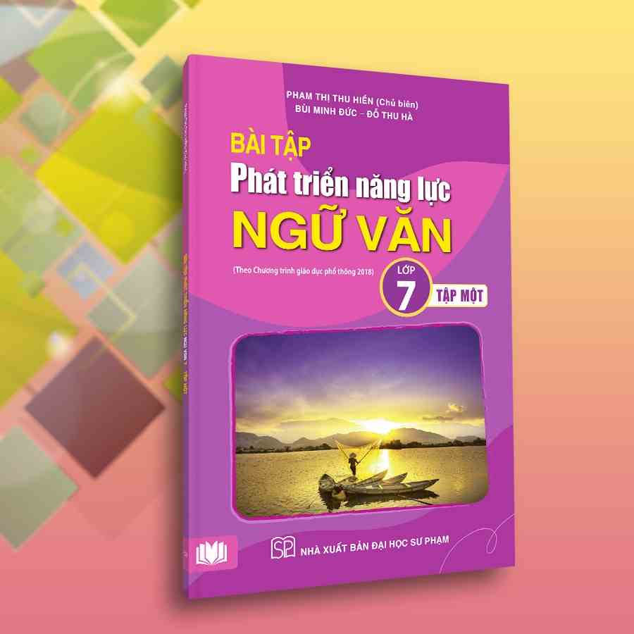 [Mã BMLTB35 giảm đến 35K đơn 99K] Sách - Bài tập phát triển năng lực môn Ngữ văn 7 (2 tập) - NXB Đại học Sư phạm