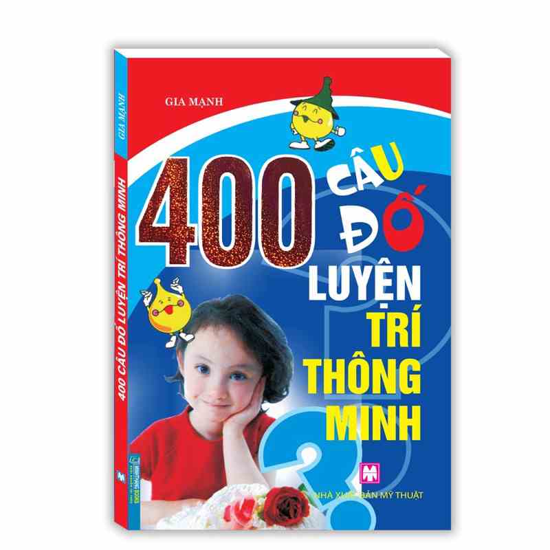 Sách - 400 Câu Đố Luyện Trí Thông Minh (Tái bản)