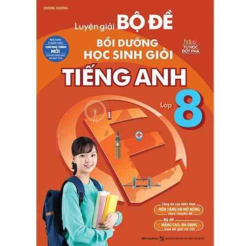 Sách Luyện giải bộ đề bồi dưỡng học sinh giỏi Tiếng Anh lớp 8 - MGB